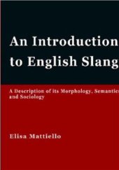 book An Introduction to English Slang. A Description of its Morphology, Semantics and Sociology