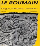 book Le Roumain. Langue, Littérature, civilisation