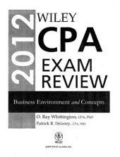 book Ray, Delaney Patrick R. Wiley CPA Exam Review 2012, Business Environment and Concepts, 9th Edition