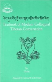 book Textbook of Modern Colloquial Tibetan Conversations. དེང་དུས་བོད་ཀྱི་ཕལ་སྐད་འཕྲོས་མོལ་སློབ་དེབ།