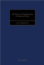 book The Theory of Transformations in Metals and Alloys. Parts I and II