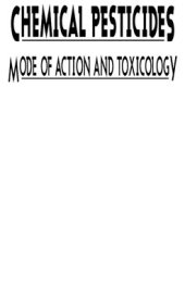 book Chemical Pesticides: Mode of Action and Toxicology