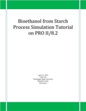 book Bioethanol from Starch. Process Simulation Tutorial on PRO II/8.2