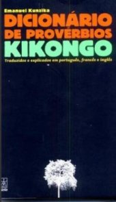 book Dicionário de Provérbios Kikongo (Traduzidos para português, inglês e francês)