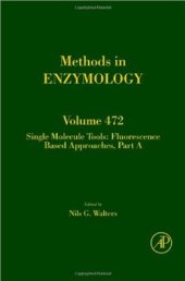 book Methods in Enzymology. Vol. 472. Single Molecule Tools, Part A: Fluorescence Based Approaches