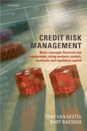 book Credit Risk Management: Basic Concepts: financial risk components, rating analysis, models, economic and regulatory capital