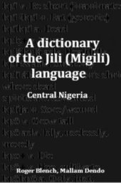 book A dictionary of the Jili (Migili) language of Central Nigeria