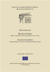 book Prawo do sądu. Raport z monitoringu ochrony praw podstawowych w Polsce. Access to Justice. Monitoring Report on Protection of Fundamental Rights in Poland