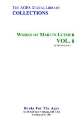 book Works of Martin Luther. Vol. 6