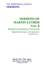 book Sermons of Martin Luther. Vol. 8. Sermons on Epistle Texts for Trinity Sunday to Advent