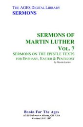 book Sermons of Martin Luther. Vol. 7. Sermons on the Epistle Texts for Epiphany, Easter & Pentecost