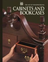 book The Art Of Woodworking. Vol. 10. Cabinets And Bookcases