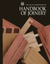 book The Art Of Woodworking. Vol. 14. Handbook Of Joinery