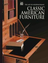 book The Art Of Woodworking. Vol. 20. Classic American Furniture