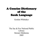 book A Concise Dictionary of the Sauk Language