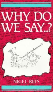 book Why Do We Say. Words and Sayings and Where They Came From