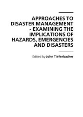 book Approaches to Disaster Management: Examining the Implications of Hazards, Emergencies and Disasters