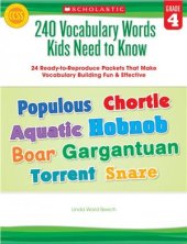 book Scholastic Teaching Resources. 240 Vocabulary Words Kids Need to Know: Grade 4