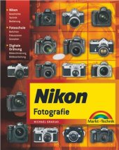 book Nikon-Fotografie: fotografieren lernen mit Nikon - Technik - Fotoschule - Bildbearbeitung - und Archivierung