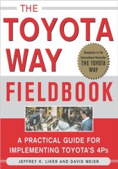 book Liker, David Meier, The Toyota Way Fieldbook, A Practical Guide for Implementing Toyota’s 4Ps