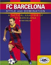 book FC Barcelona. Style and Domination. A Tactical Analysis of FC Barcelona