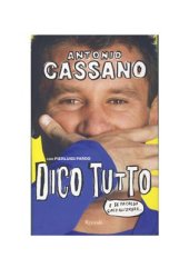 book Antonio Cassano Dico Tutto