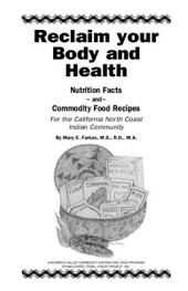 book Reclaim your Body and Health: Nutrition Facts and Commodity Food Recipes