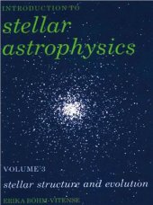 book Introduction to Stellar Astrophysics, Volume 3: Stellar structure and evolution