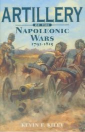 book Кайли. Артиллерия времен Наполеоновских Войн. 1792-1815 гг