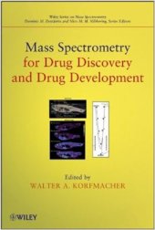 book Mass Spectrometry for Drug Discovery and Drug Development