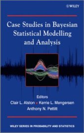 book Case Studies in Bayesian Statistical Modelling and Analysis