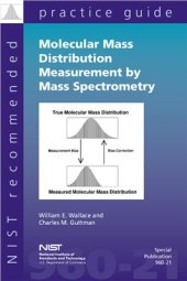 book Molecular Mass Distribution Measurement by Mass Spectrometry. NIST Recommended Practice Guide