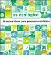 book Xs Ecologico: Grandes ideas para pequelos edificios