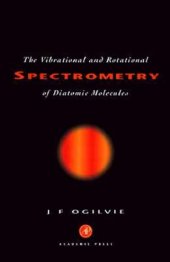 book The Vibrational and Rotational Spectrometry of Diatomic Molecules