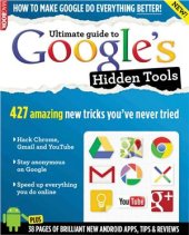 book Ultimate guide to Google's Hidden Tools: 427 amazing new tricks you've never tried