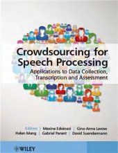 book Crowdsourcing for Speech Processing. Applications to Data Collection, Transcription and Assessment