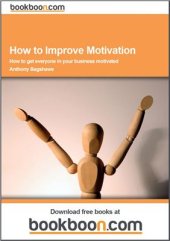 book How to Improve Motivation. How to Get Everyone in your Business Motivated