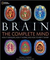 book Brain The Complete Mind How It Develops, How It Works, and How to Keep It Sharp Hardcover