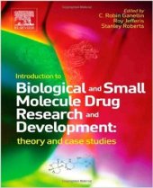 book Introduction to Biological and Small Molecule Drug Research and Development: theory and case studies