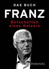 book Das Buch Franz: Botschaften eines Kaisers