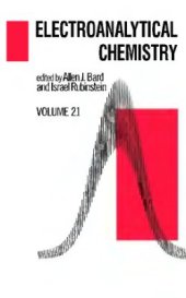 book Electroanalytical Chemistry. A Series of Advances. Volume 21