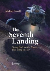 book The seventh landing: going back to the moon, this time to stay