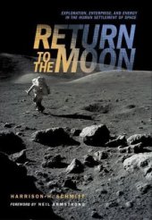 book Return to the Moon: exploration, enterprise, and energy in the human settlement of space