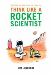 book The Seven Secrets of How to Think Like a Rocket Scientist