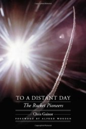 book To a distant day: the rocket pioneers