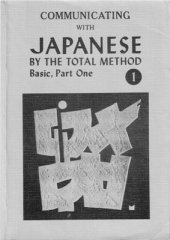 book Brannen, (revised by) Katsuhisa Yamaguchi, Communicating with Japanese by The Total Method: Basic. Part 1/2