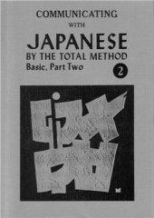 book Brannen, (revised by) Katsuhisa Yamaguchi, Communicating with Japanese by The Total Method: Basic. Part 2/2