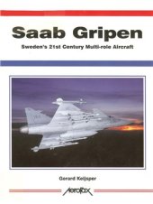 book Saab Gripen Sweden's 21 st Century Multi-role Aircraft