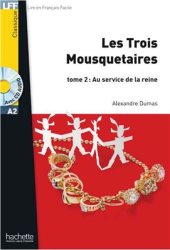 book Les trois mousquetaires. Tome 2. Au service de la reine