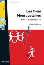 book Les trois mousquetaires. Tome 1. Au service du roi